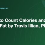 How to Count Calories and Burn Fat by Travis Illian, Ph.D. — Greens Plus blog
