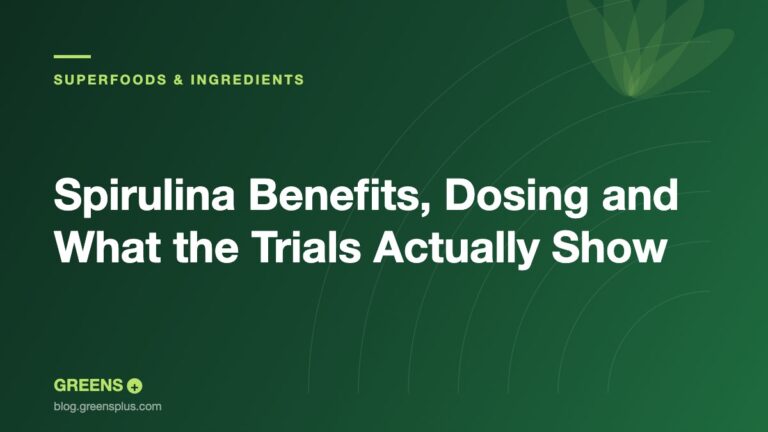 Spirulina Benefits, Dosing and What the Trials Actually Show — Greens Plus