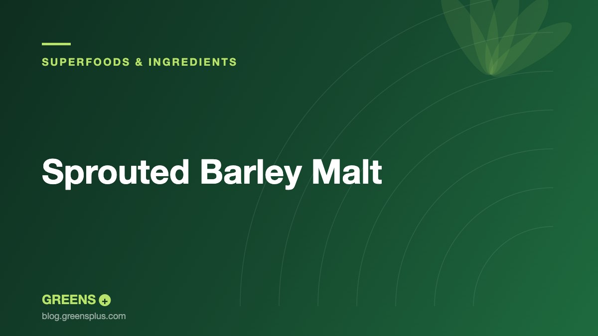 Sprouted Barley Malt — Greens Plus